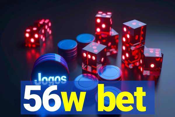 56w bet
